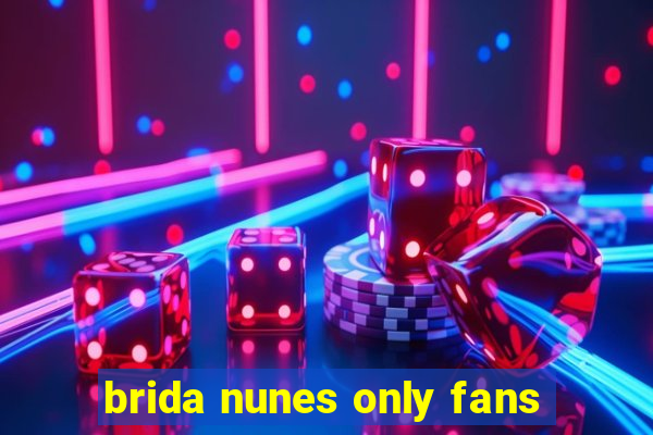 brida nunes only fans